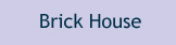 Brick House