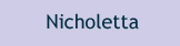 Nicholetta